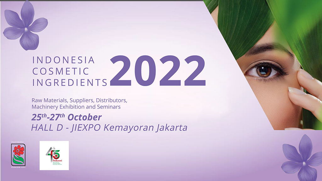 Indonesia Cosmetics Ingridients (ICI) Exhibition 2022 Hall D - JIExpo, Arena Pekan Raya Jakarta